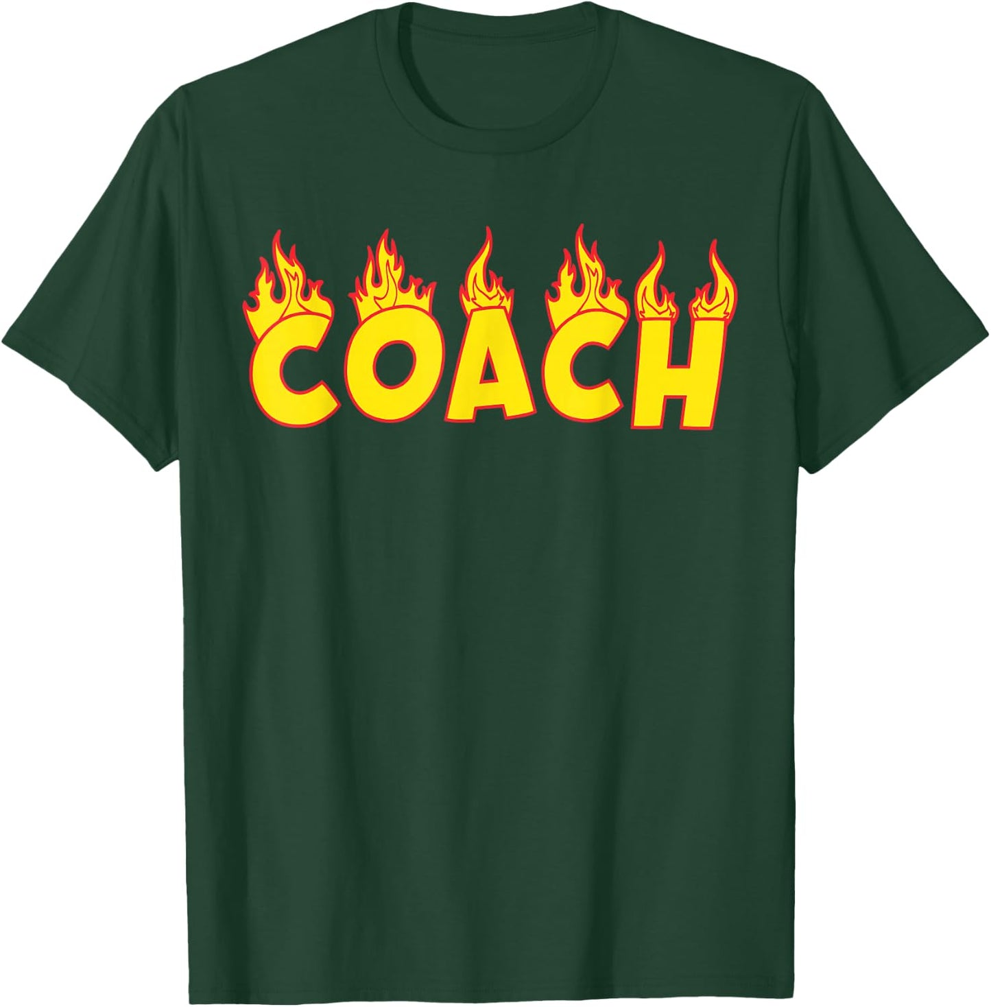 Coach Fire Flames Best Gift For Coaches T-Shirt - T-Shirt | Forest