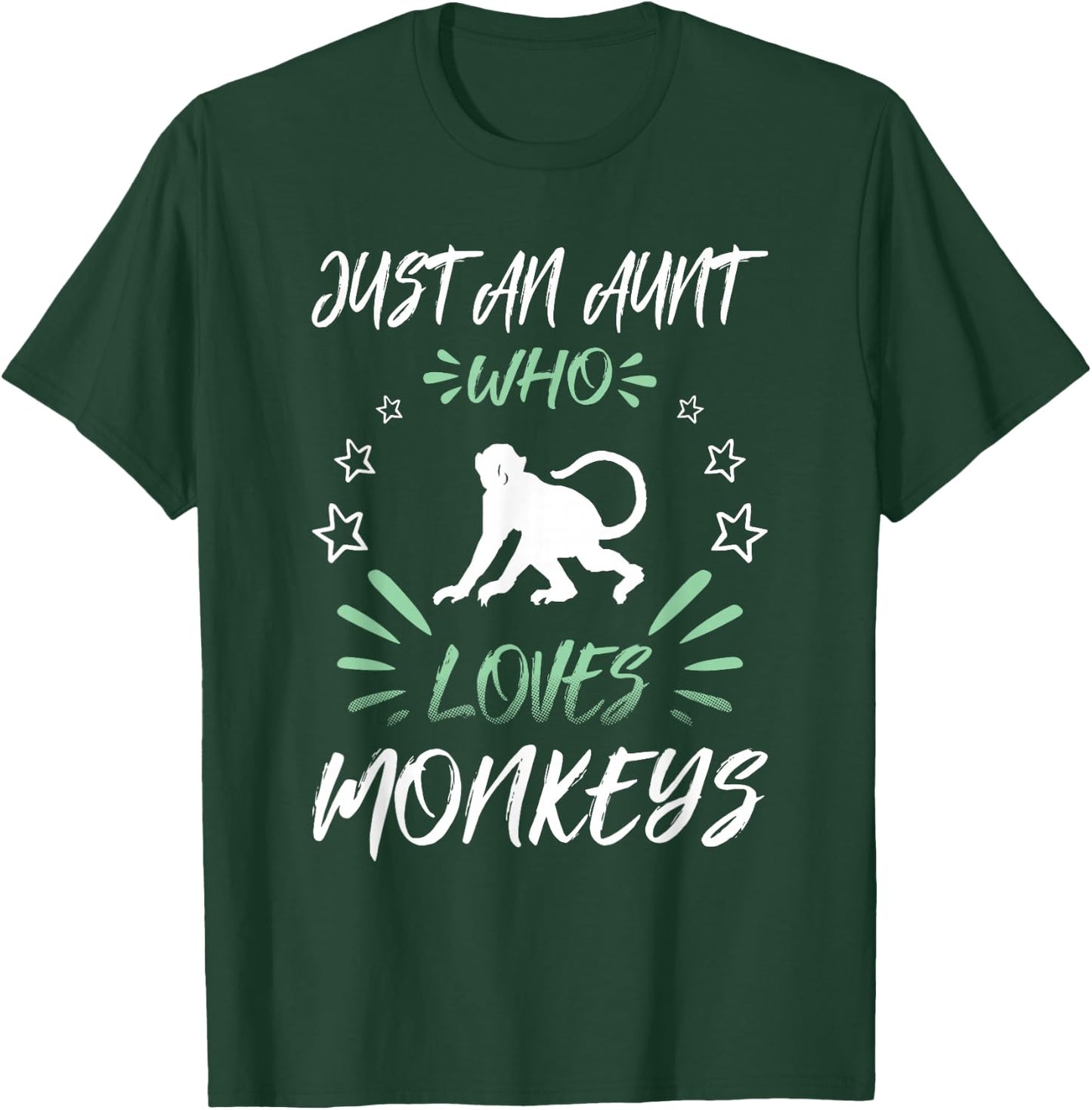 Just An Aunt Who Loves Monkeys T-Shirt - T-Shirt | Forest