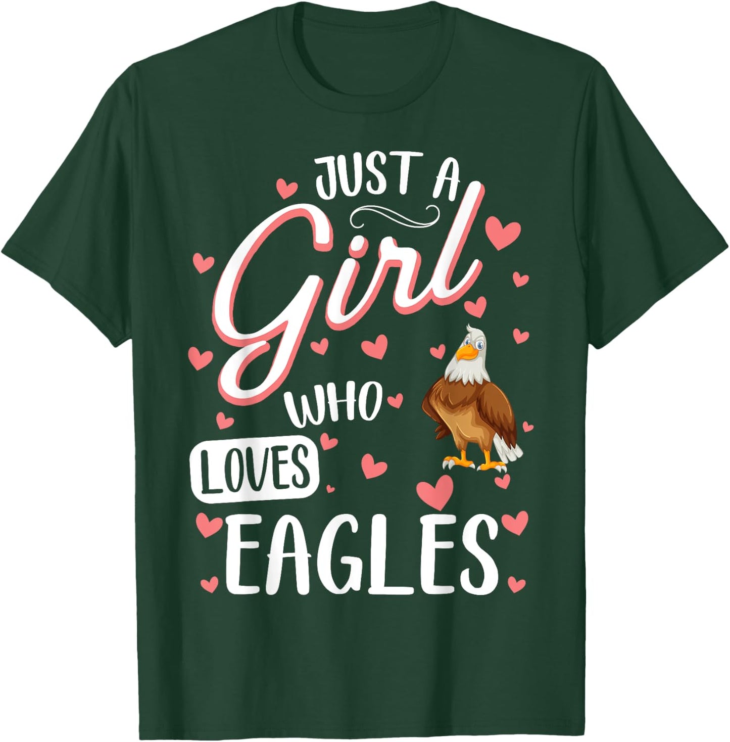 Just A Girl Who Loves Eagles - Funny Eagle Lover T-Shirt - T-Shirt | Forest