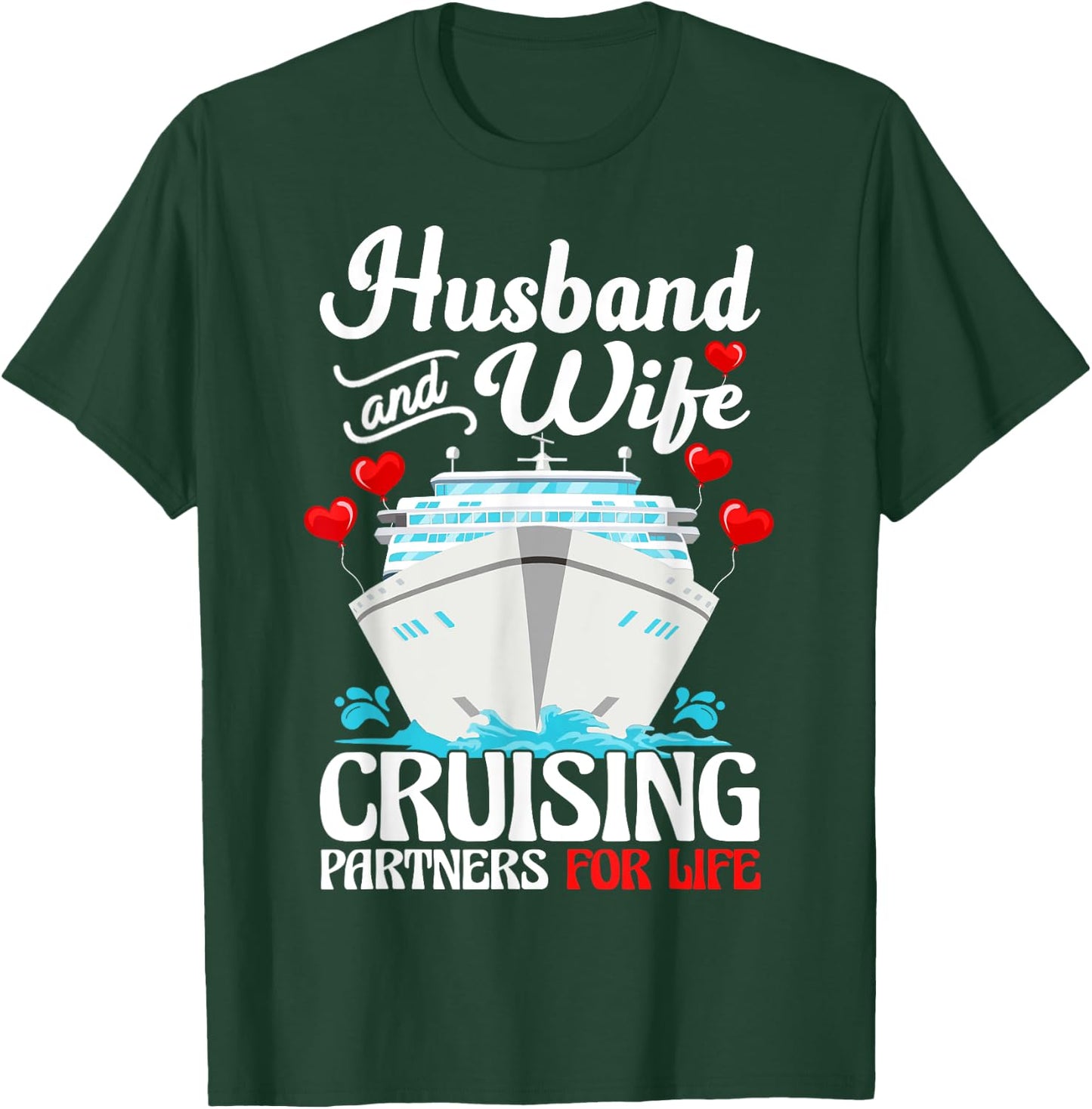 Husband Wife Couple Matching Cruise Partners Cruising Trip T-Shirt - T-Shirt | Forest