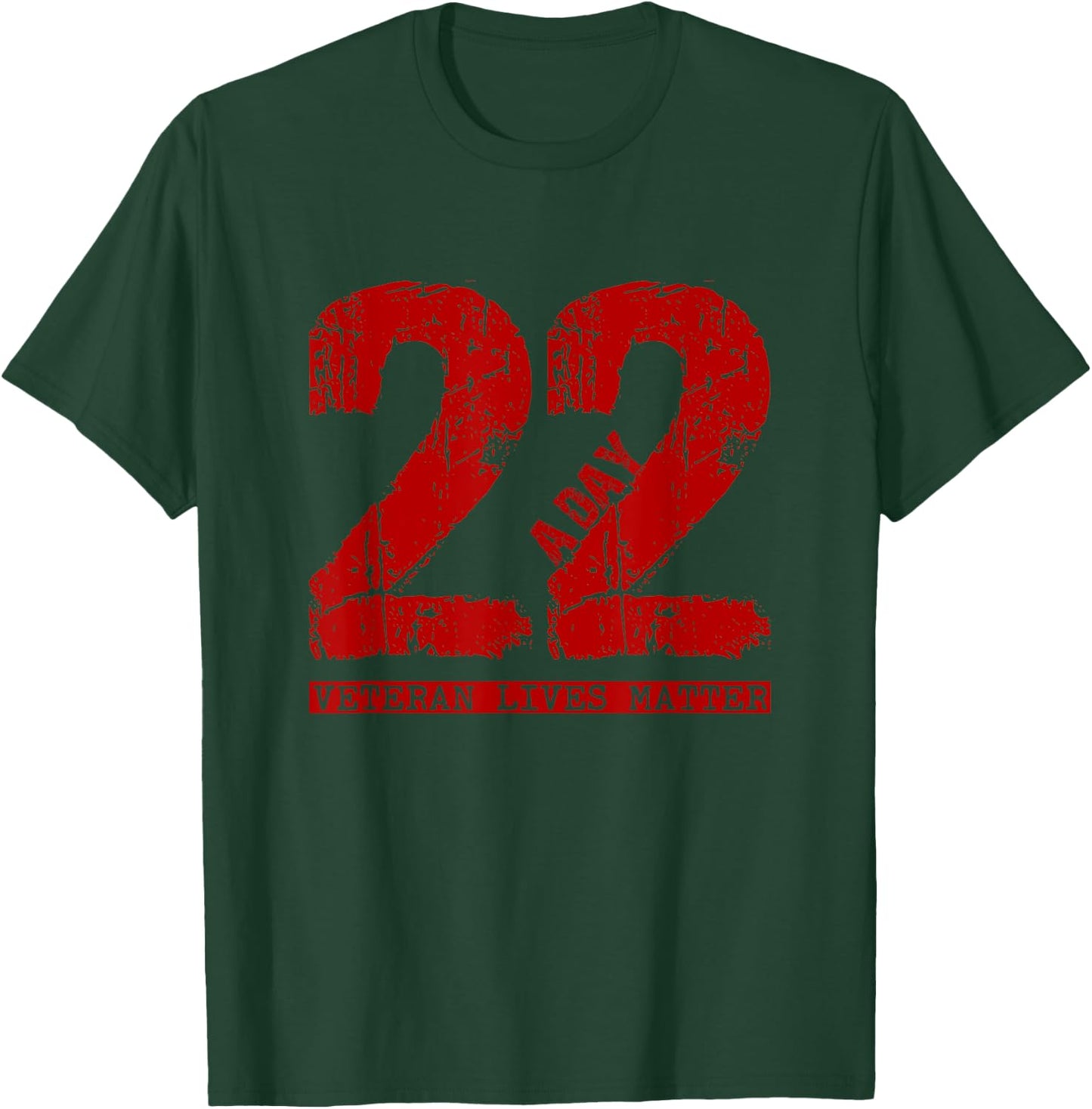 22 a Day Veteran Shirt - 22 a Day Veteran Suicide Apparel T-Shirt - T-Shirt | Forest