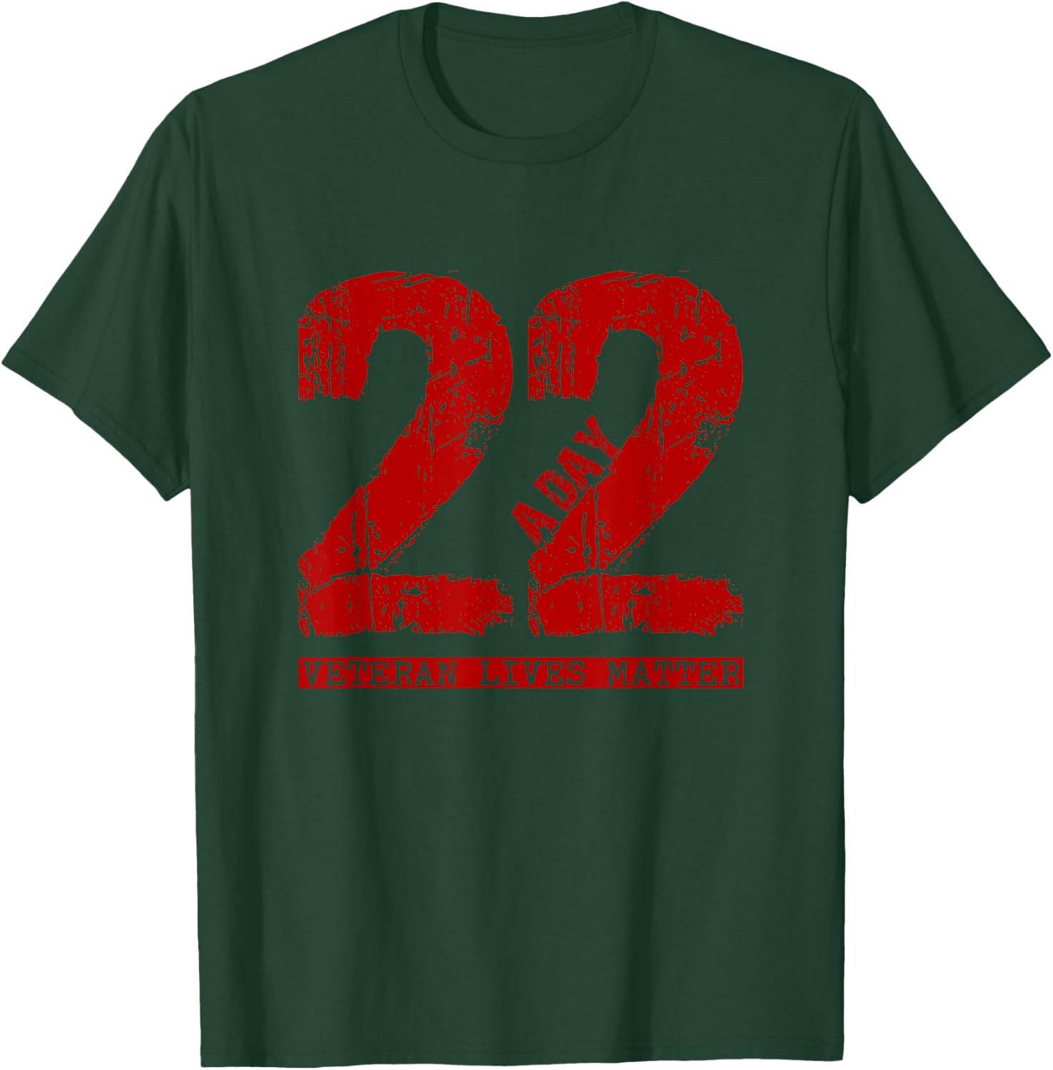 22 a Day Veteran Shirt - 22 a Day Veteran Suicide Apparel T-Shirt - T-Shirt | Forest