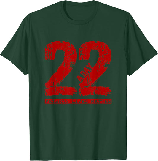 22 a Day Veteran Shirt - 22 a Day Veteran Suicide Apparel T-Shirt - T-Shirt | Forest