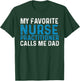 My Favorite Nurse Practitioner Calls Me Dad Funny Nursing T-Shirt - T-Shirt | Forest
