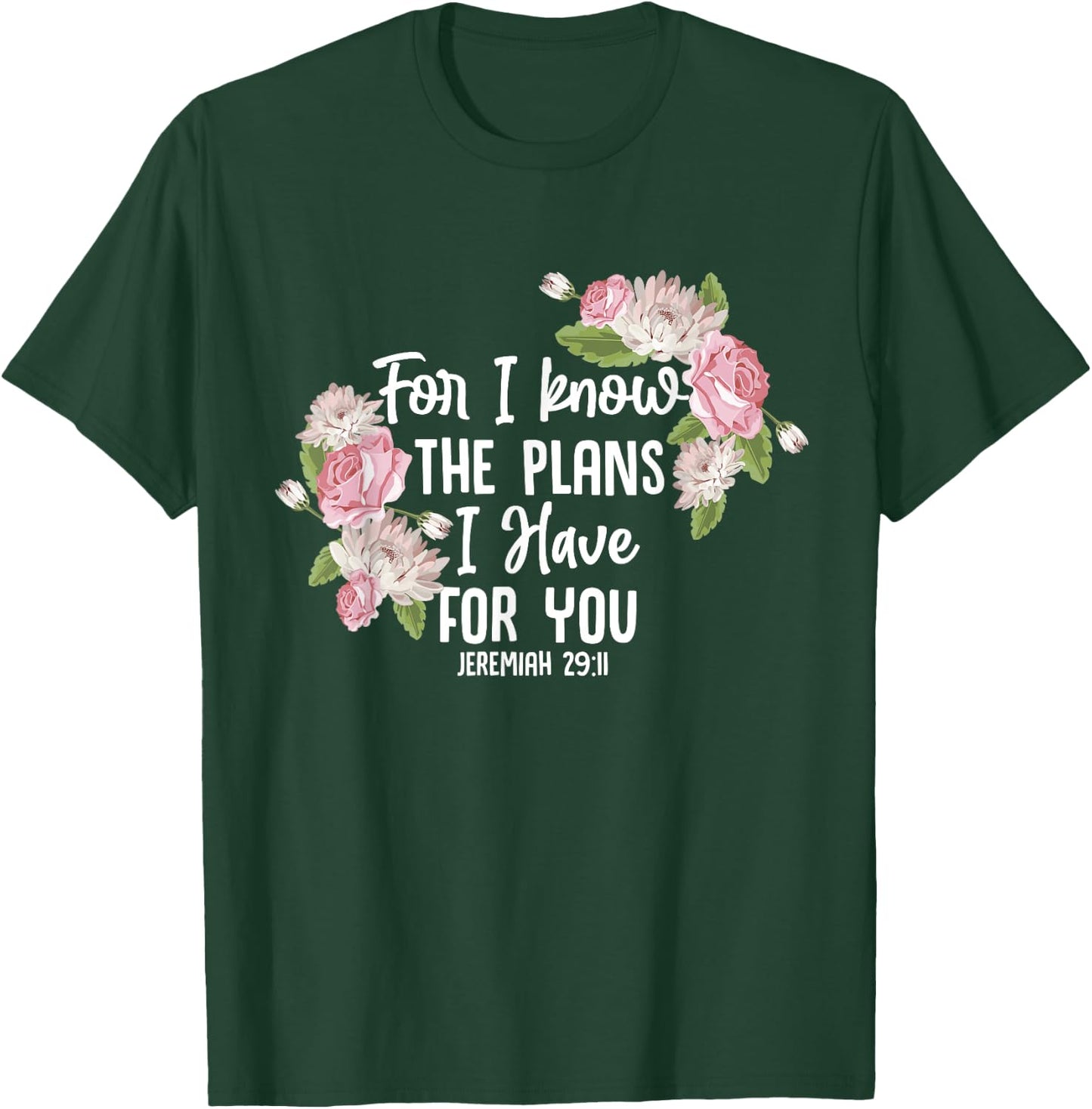Christian Bible Verse Jeremiah 29:11 Rose Flower T-Shirt - T-Shirt | Forest