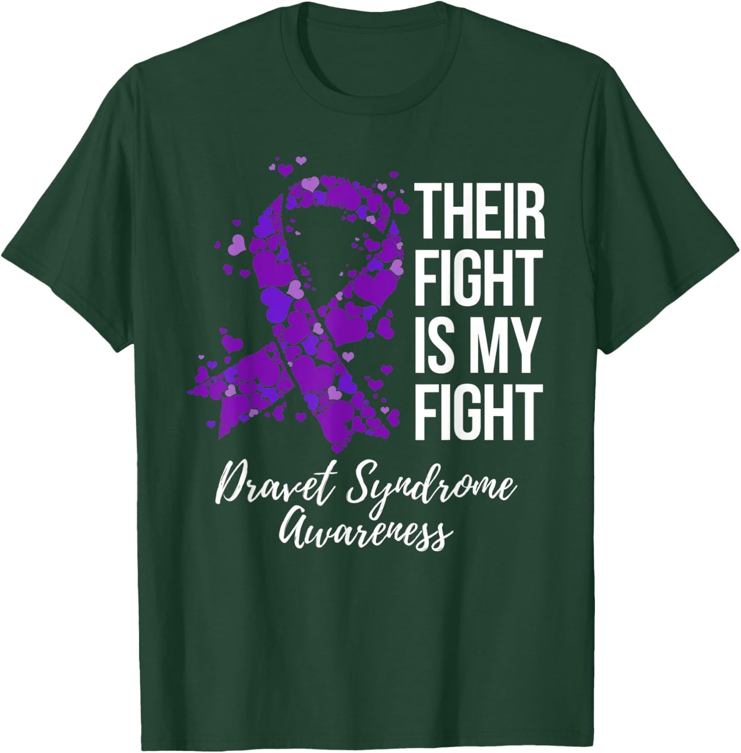 Their Fight Is My Fight Dravet Syndrome Awareness T-Shirt - T-Shirt | Forest