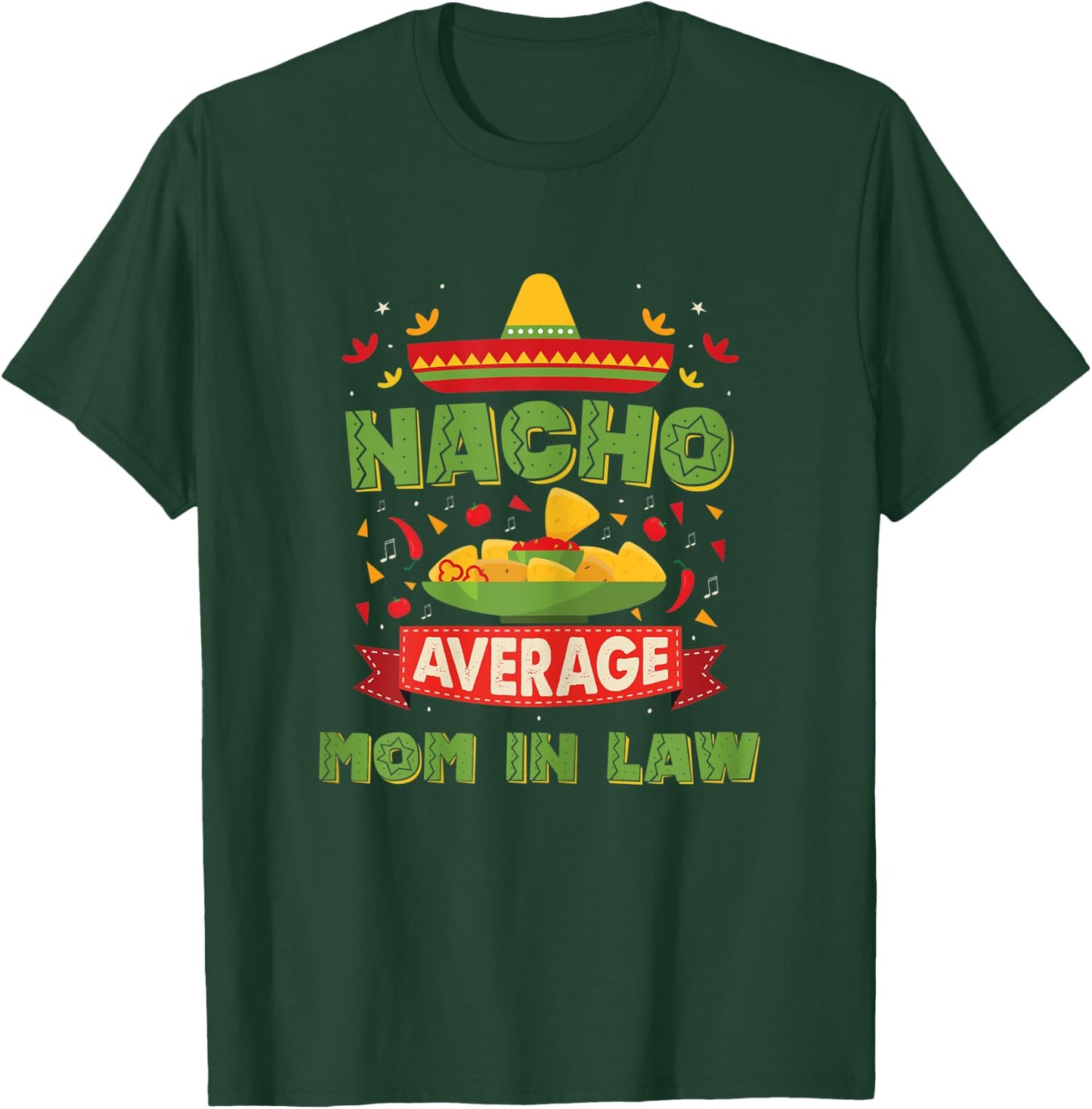 Nacho Average Mother In Law Funny Mother In Law T-Shirt - T-Shirt | Forest