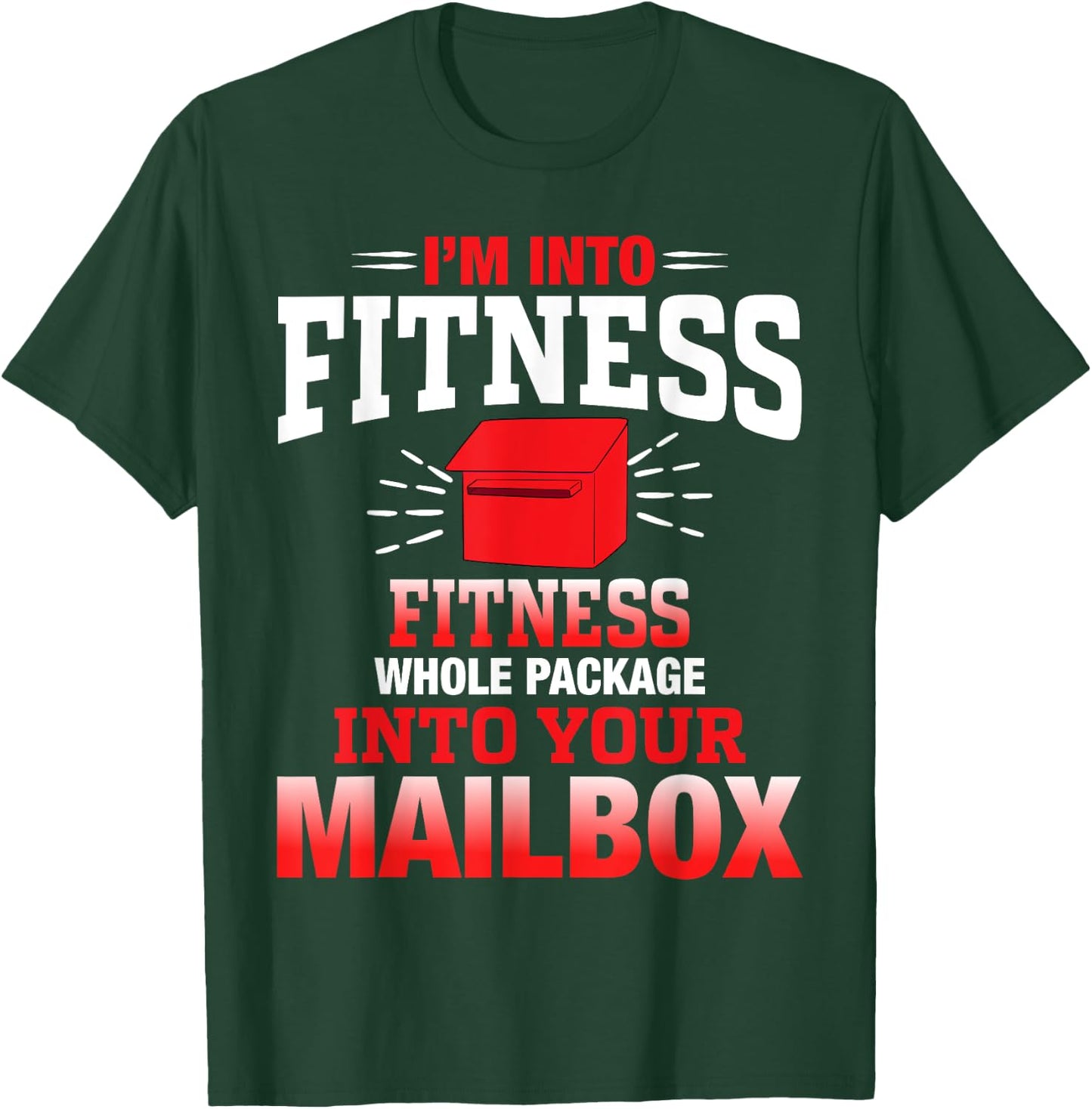 Funny Mailman Fitness Pun Humor Postal Worker Appreciation T-Shirt - T-Shirt | Forest
