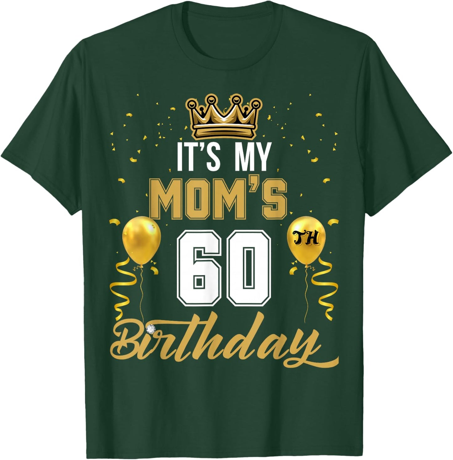 It's My Mom's 60th Birthday Ideas Celebrate Adults Vintage T-Shirt - T-Shirt | Forest