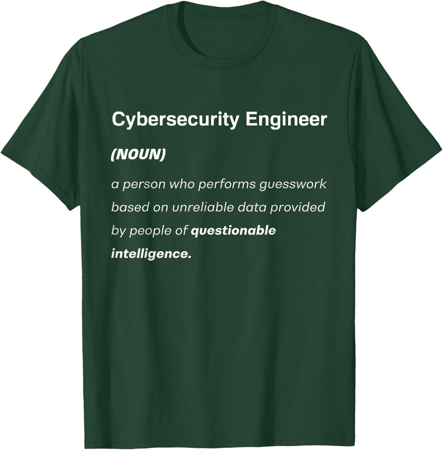 Cybersecurity Helpdesk and Tech Specialist Apparel Cybersecurity Engineer Funny Definition T-Shirt - T-Shirt | Forest