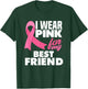 I Wear Pink For My Best Friend Breast Cancer Awareness T-Shirt - T-Shirt | Forest