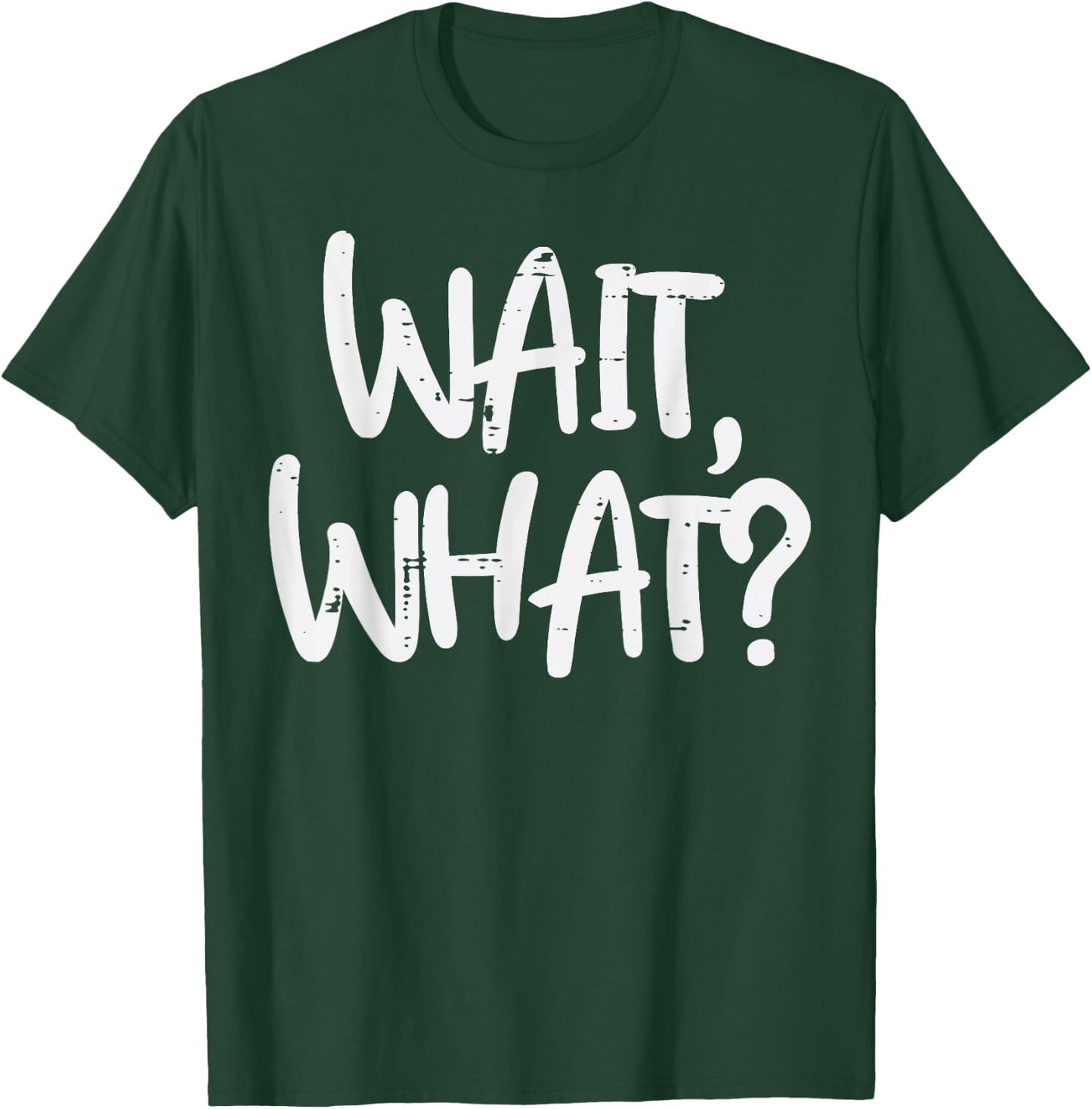 Gym Wait What Funny Workout Fitness Training Women Men Kids T-Shirt - T-Shirt | Forest