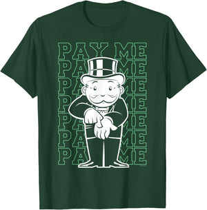 Monopoly Rich Uncle Penny Bags Pay Me Text Stack T-Shirt - T-Shirt | Forest