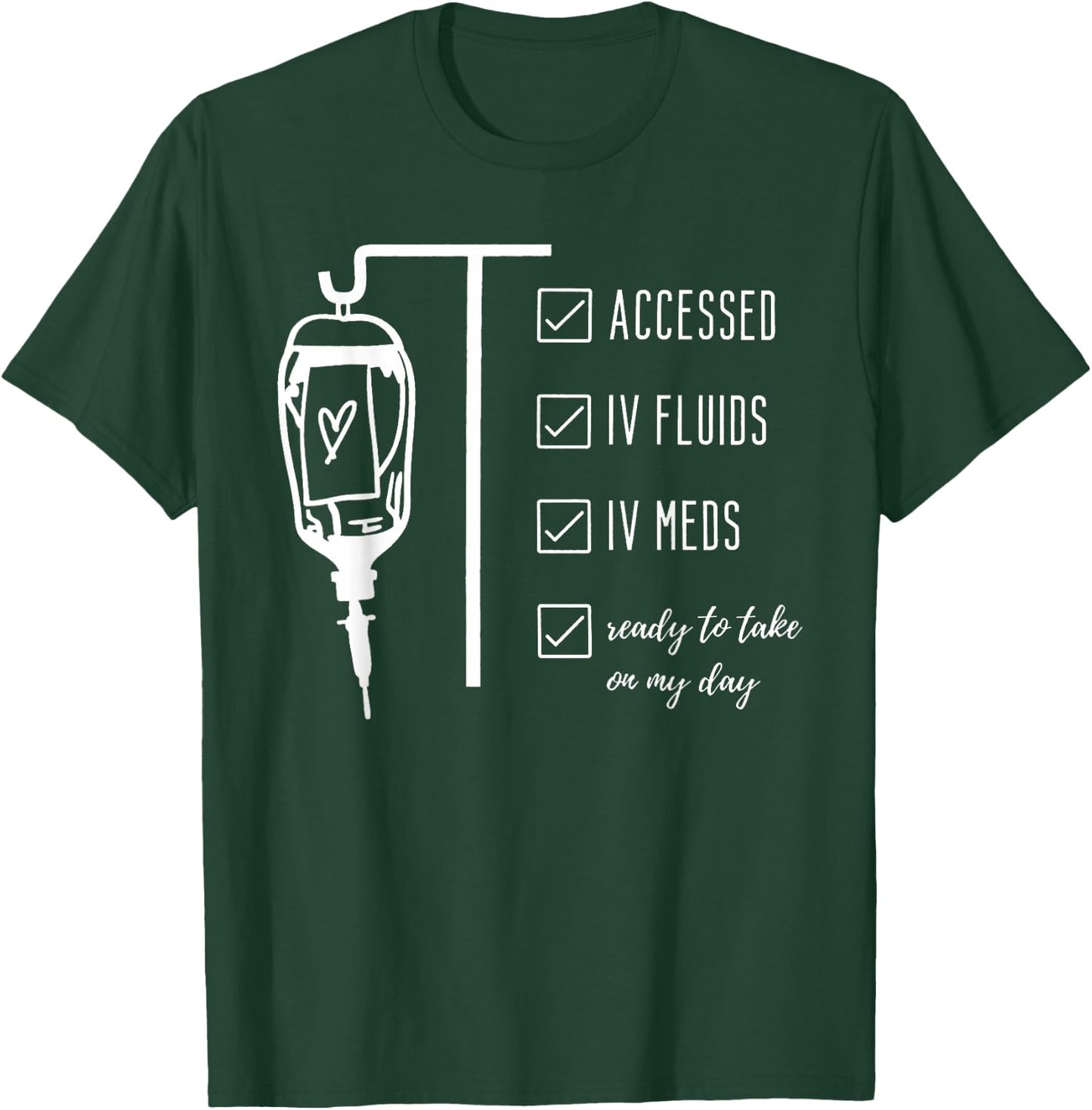 IV Fluids IV Medication Dysautonomia Port A Cath Central Lin T-Shirt - T-Shirt | Forest