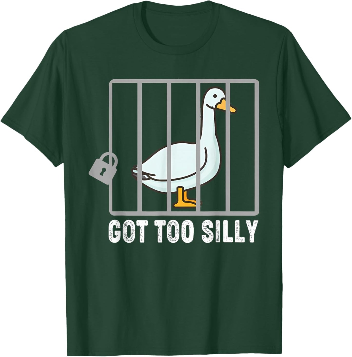 Goose Got Too Silly Shirt | Funny Silly-Goose Men Women T-Shirt - T-Shirt | Forest