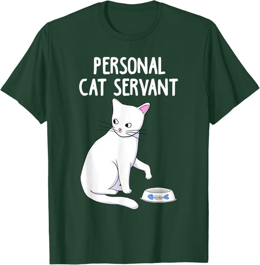 Personal Cat Servant white Cat Funny Cute Kitten Lover Gift T-Shirt - T-Shirt | Forest