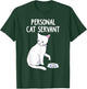 Personal Cat Servant white Cat Funny Cute Kitten Lover Gift T-Shirt - T-Shirt | Forest