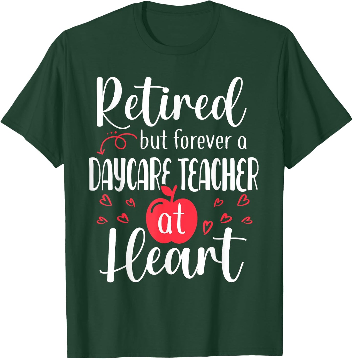 Retired Daycare Teacher Retirement Gifts for Daycare Teacher T-Shirt - T-Shirt | Forest