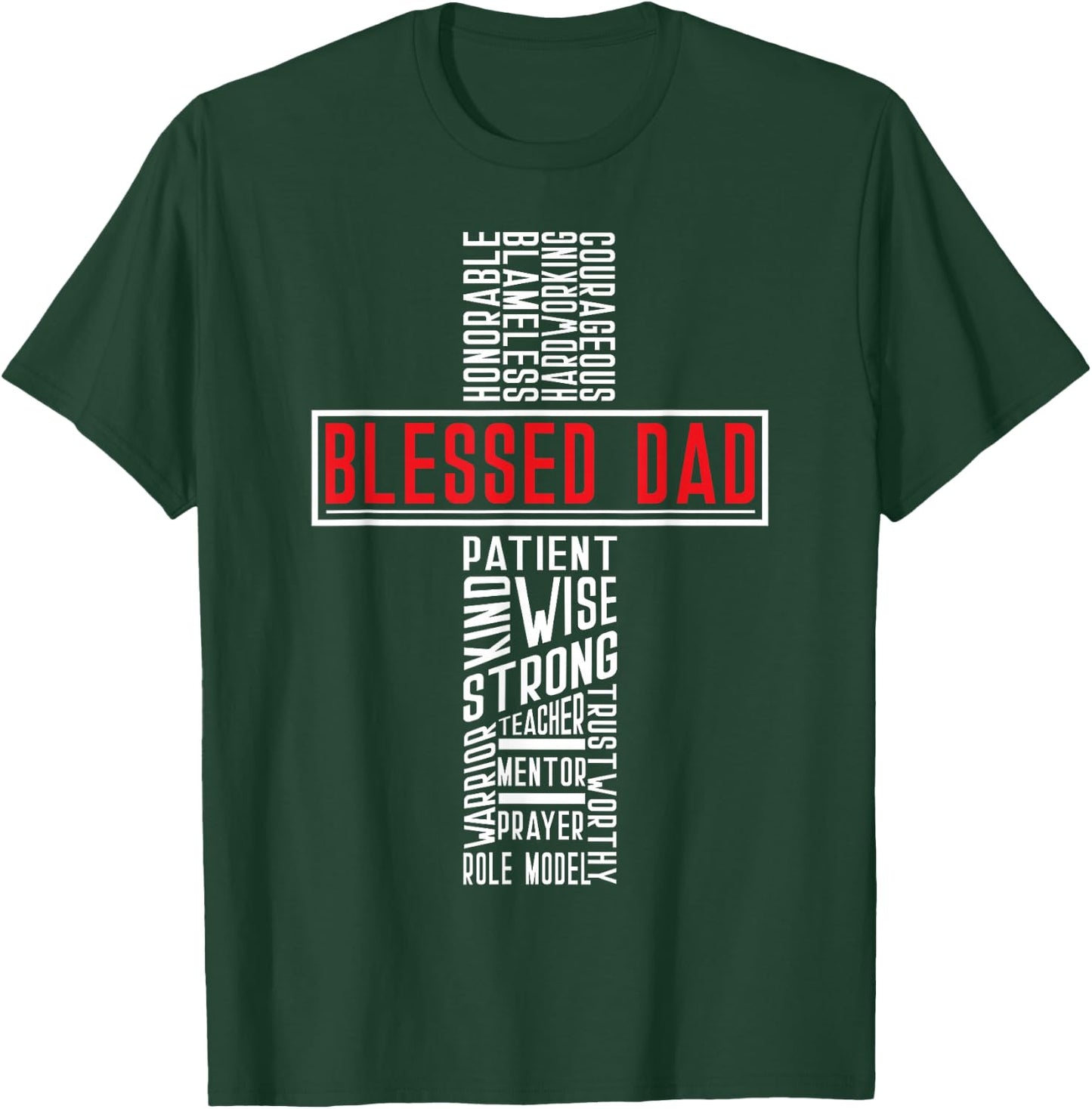 Christian, Blessed Dad, Bible Cross, Holy Fathers Day T-Shirt - T-Shirt | Forest