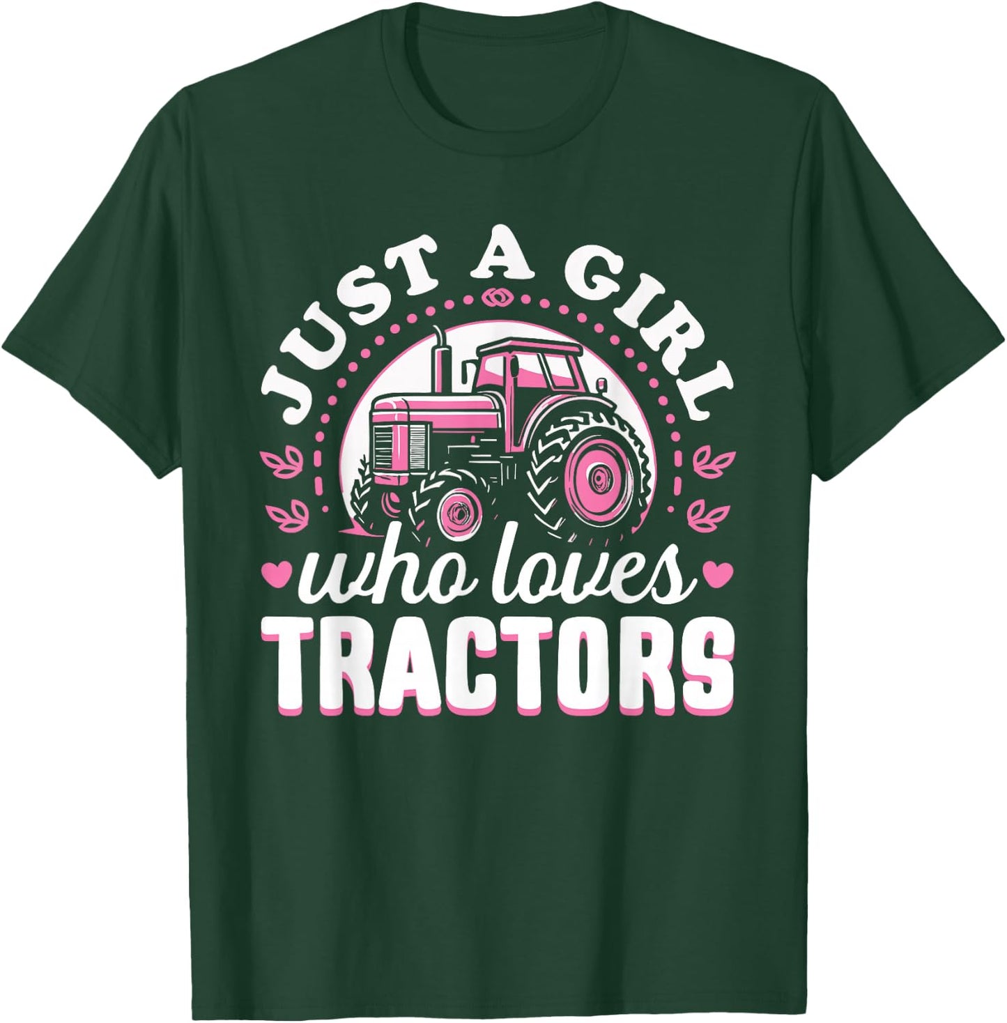 Cute Tractor Pink Design - Just a Girl Who Loves Tractors T-Shirt - T-Shirt | Forest