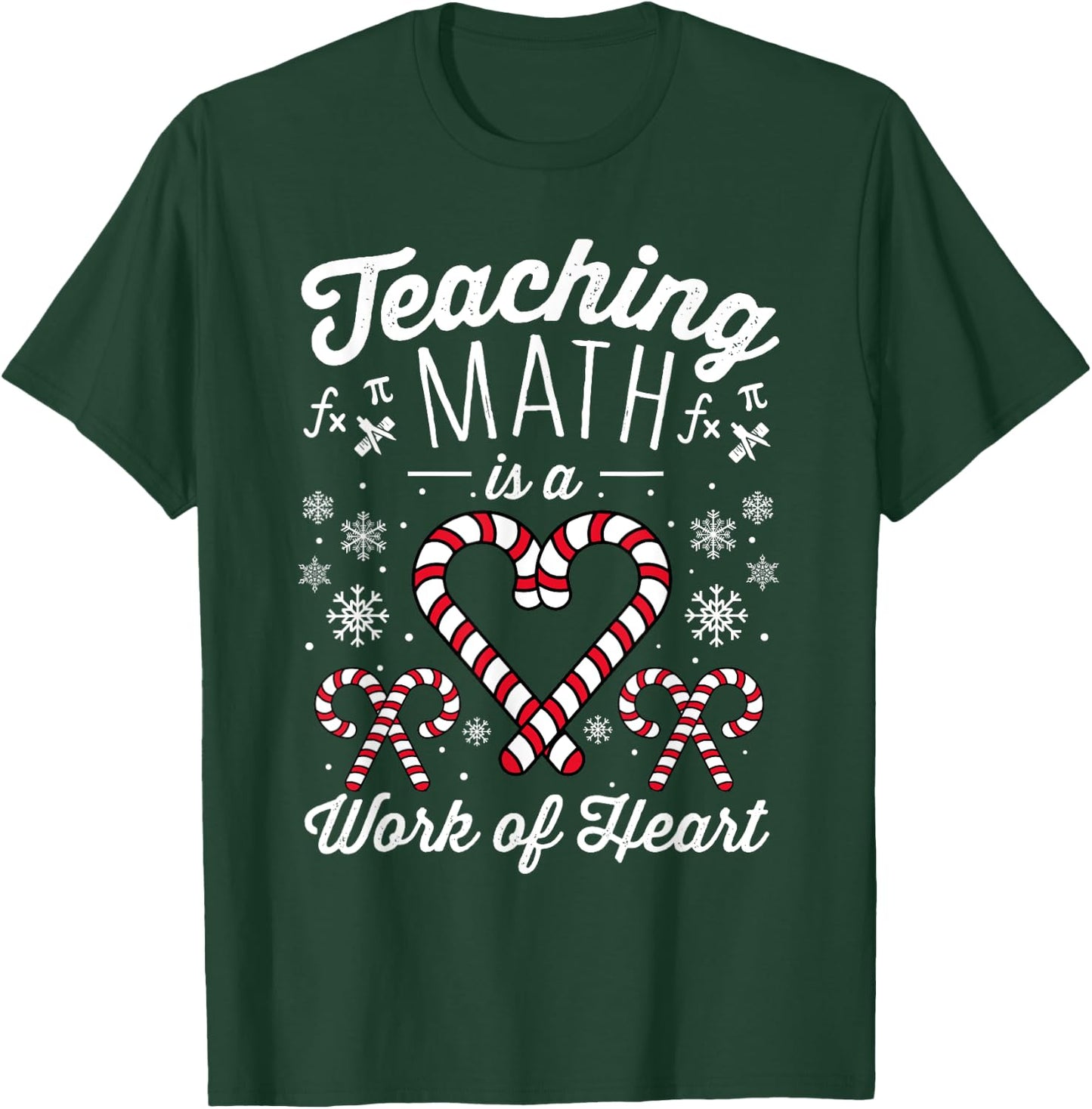 Funny Christmas Candy Cane Work of Heart Math Teacher Women T-Shirt - T-Shirt | Forest