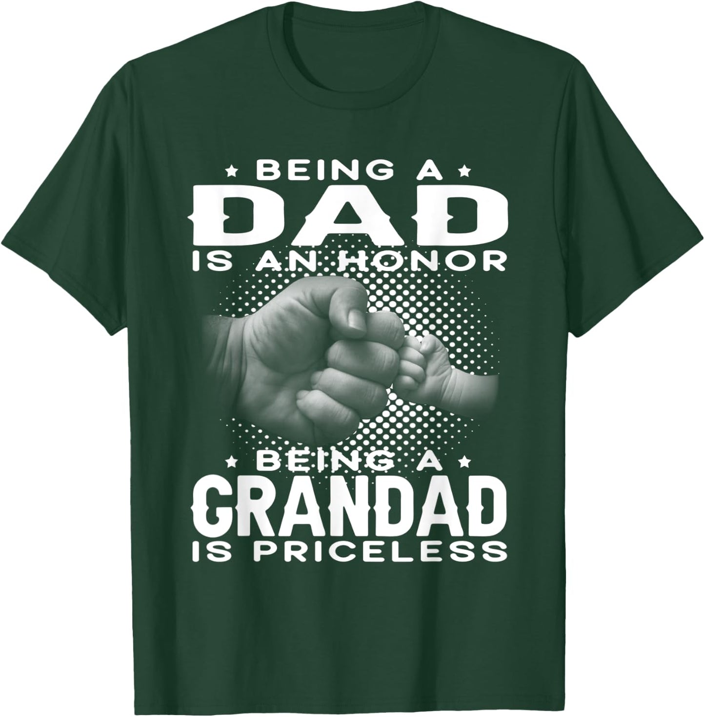 Being a DAD is an HONOR Being a GRANDAD is PRICELESS Grandpa T-Shirt - T-Shirt | Forest