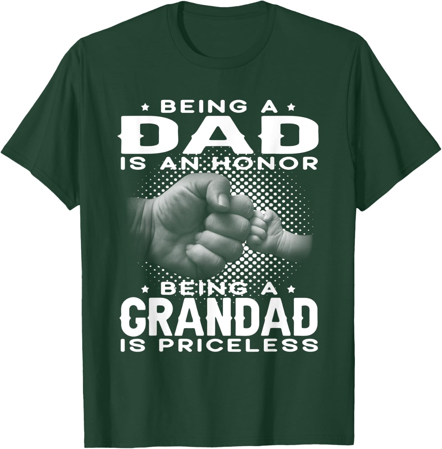 Being a DAD is an HONOR Being a GRANDAD is PRICELESS Grandpa T-Shirt - T-Shirt | Forest