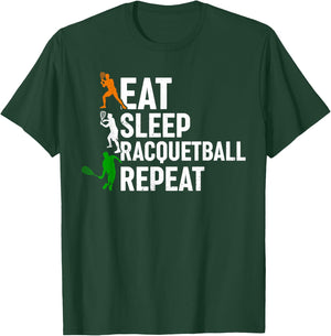 Eat Sleep Racquetball Repeat - Racquetball T-Shirt - T-Shirt | Forest