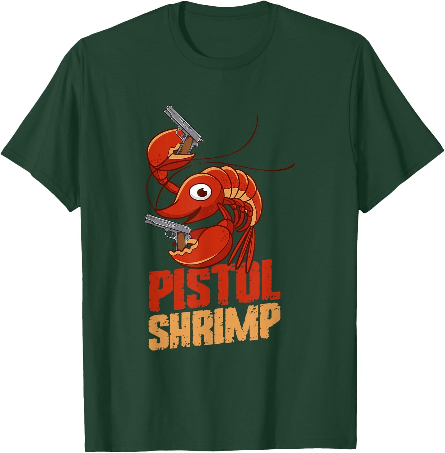 Pistol Shrimp, Funny Shrimp Quotes. Shrimp T-Shirt - T-Shirt | Forest
