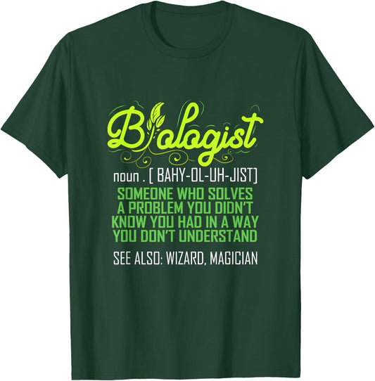 Biologist Funny for Biology Teacher Scientist Student Ph.D. Men Women T-Shirt - T-Shirt | Forest