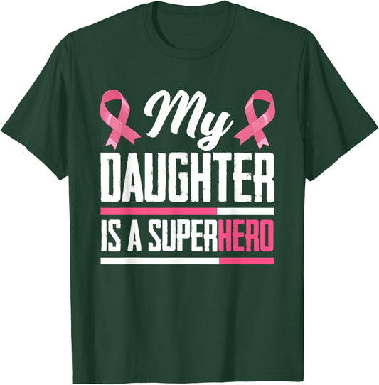 My Daughter Is A Superhero Mom Dad Breast Cancer Awareness T-Shirt - T-Shirt | Forest