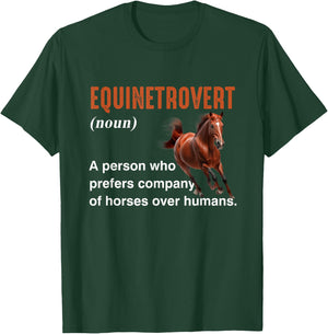 Equestrian Themed Introvert Humor Horse Lover Equinetrovert T-Shirt - T-Shirt | Forest