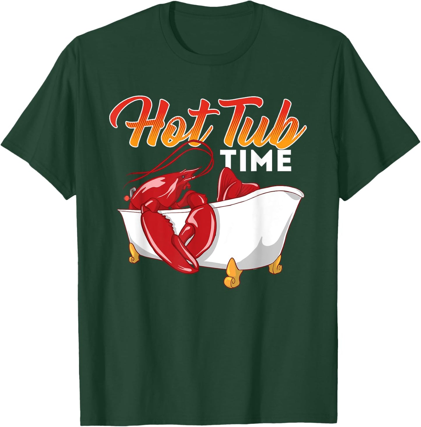Hot Tub Time - Funny Lobster Shrimps Crawfish Crab Seafood T-Shirt - T-Shirt | Forest