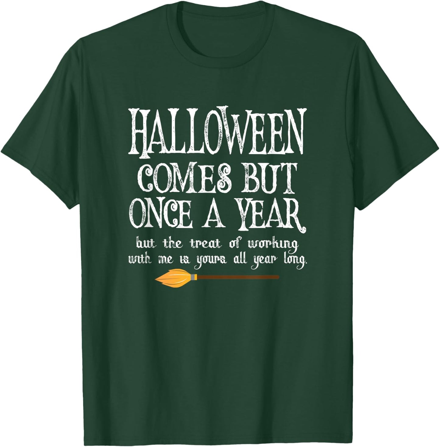 Halloween Coworker - Workplace Costume - Witches Broom T-Shirt - T-Shirt | Forest