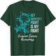 My Daughter’s Fight Is My Fight Ovarian Cancer Awareness T-Shirt - T-Shirt | Forest