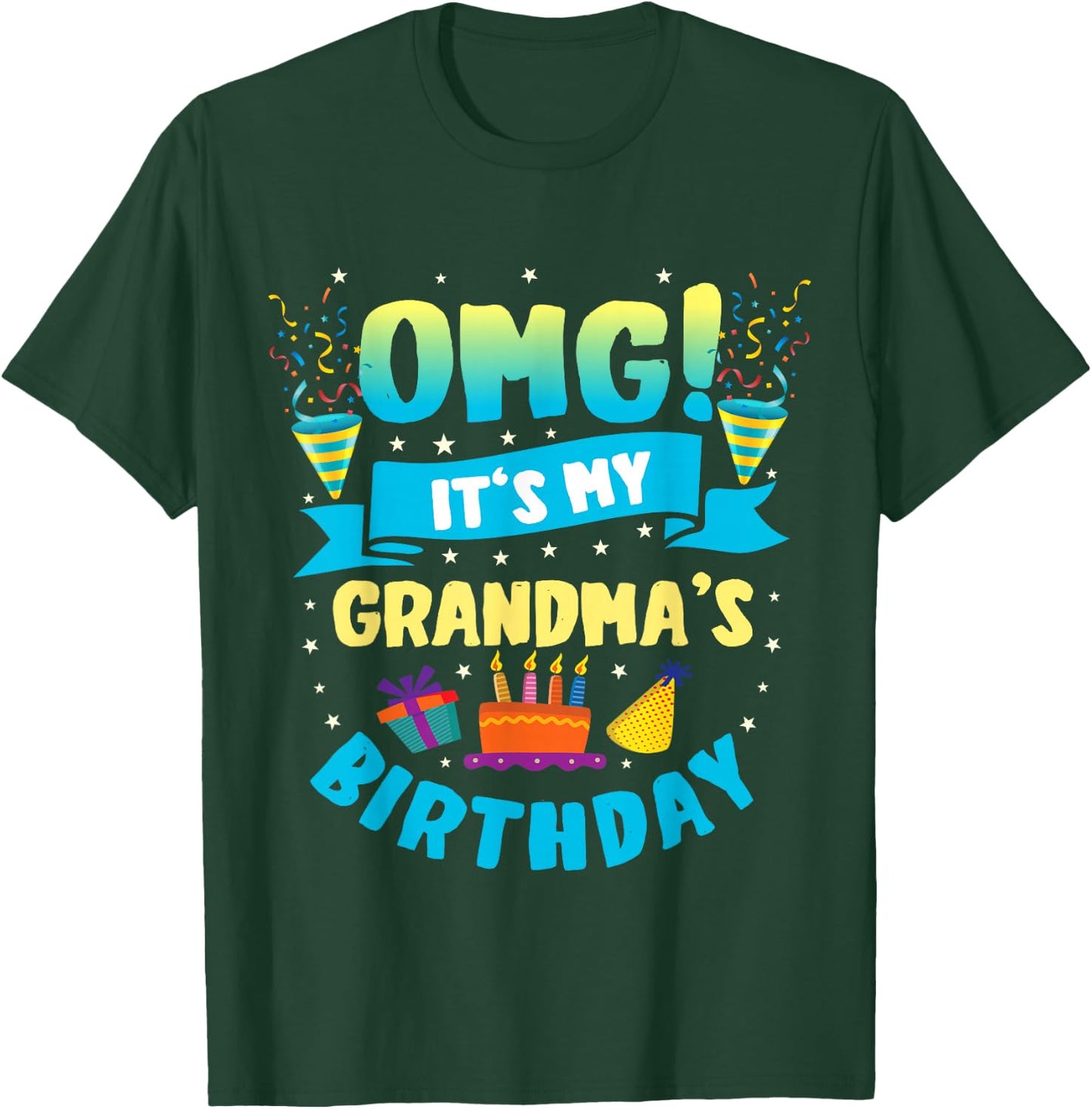 OMG It's My Grandma Birthday T-Shirt - T-Shirt | Forest