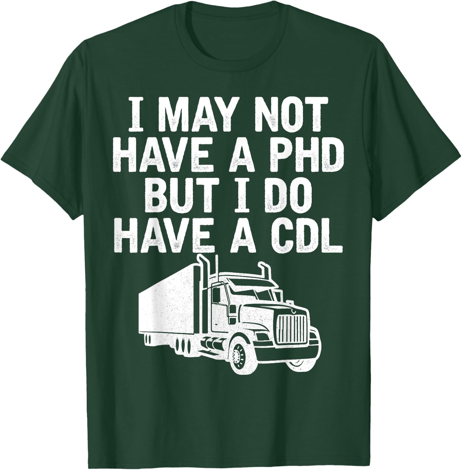 Funny Trucker Husband Semi Trailer Truck Driver T-Shirt - T-Shirt | Forest