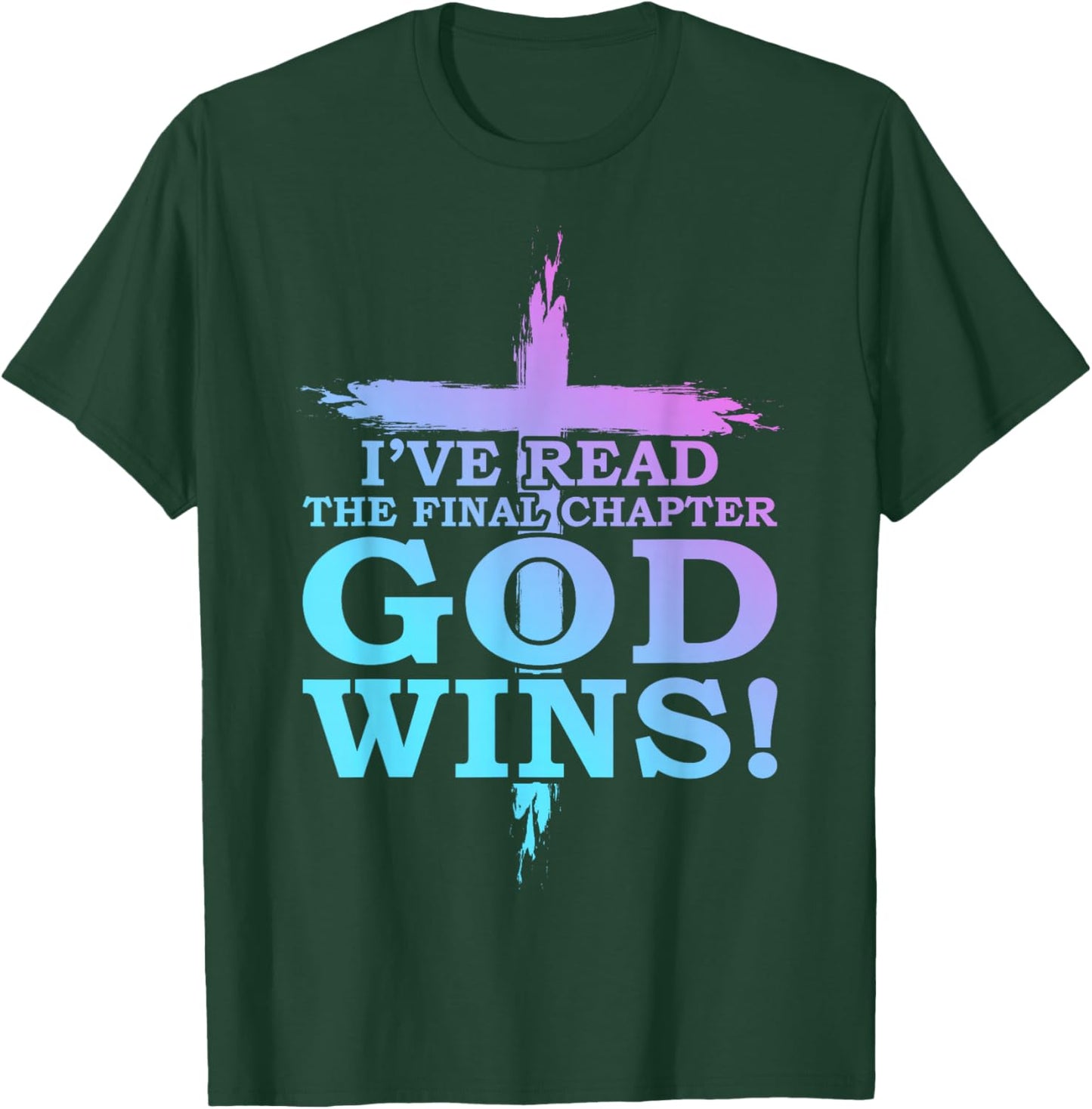 I’ve Read The Final Chapter God Wins Funny Christian Church T-Shirt - T-Shirt | Forest