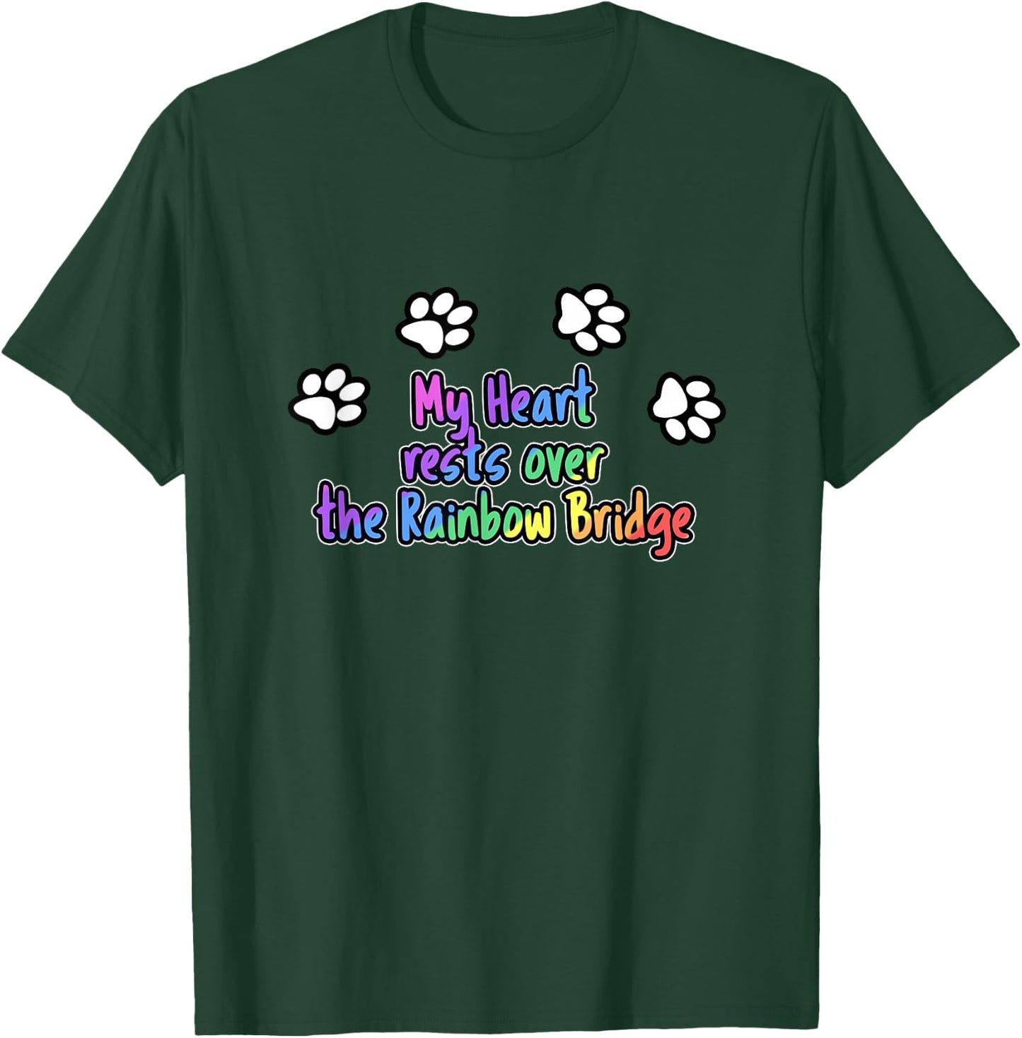 Rainbow Bridge Shirt - My heart rests over Rainbow Bridge T-Shirt - T-Shirt | Forest