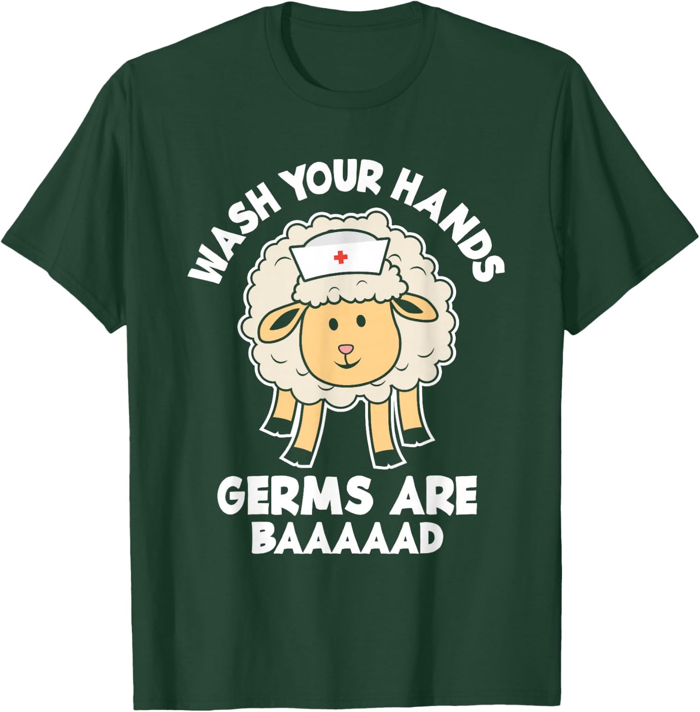 Funny Wash Your Hands Hygiene Care Message Pediatric Nurse T-Shirt - T-Shirt | Forest