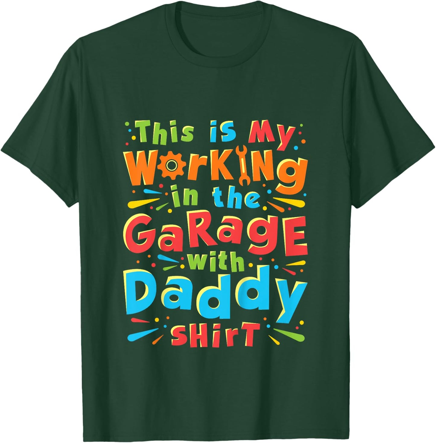 This Is My Working in the Garage With Daddy Shirt Mechanic T-Shirt - T-Shirt | Forest