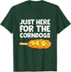 Just Here for The Corn Dogs Funny Corndog T-Shirt - T-Shirt | Forest