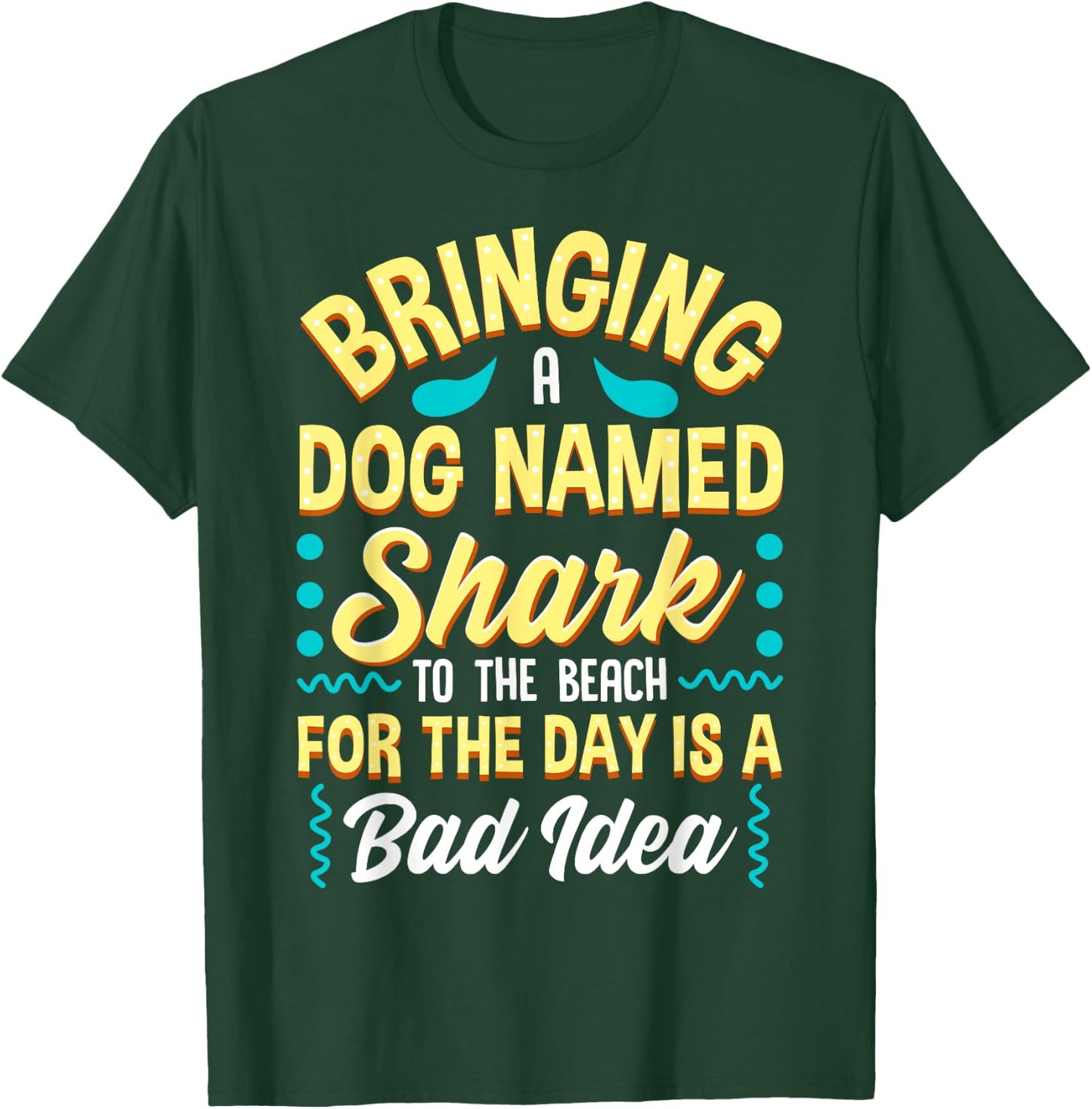 Funny Beach Quote Dog Named Shark Joke T-Shirt - T-Shirt | Forest