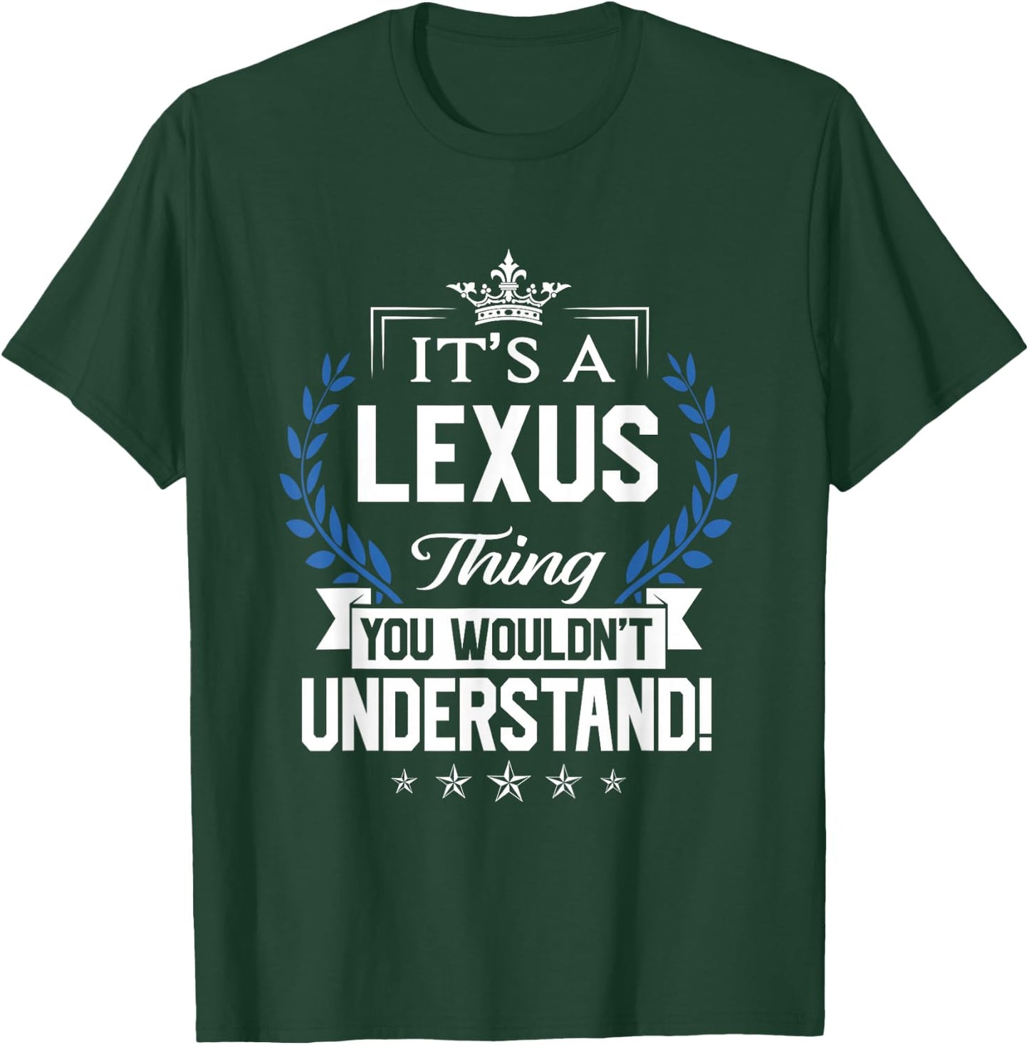 Lexus Name - Lexus Thing Name You Wouldn't Understand T-Shirt - T-Shirt | Forest
