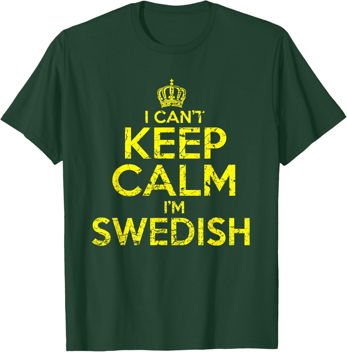 Swedish Sweden Can't Keep Calm Funny Gift T-Shirt - T-Shirt | Forest