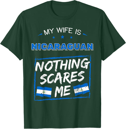 My Wife Is Nicaraguan Nothing Scares Nicaragua T-Shirt - T-Shirt | Forest