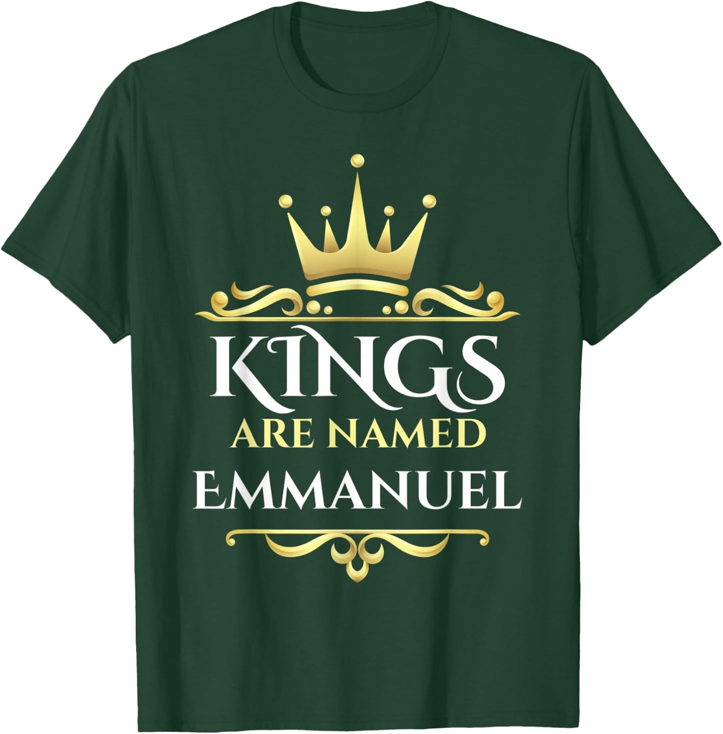Kings Are Named Emmanuel T-Shirt - T-Shirt | Forest
