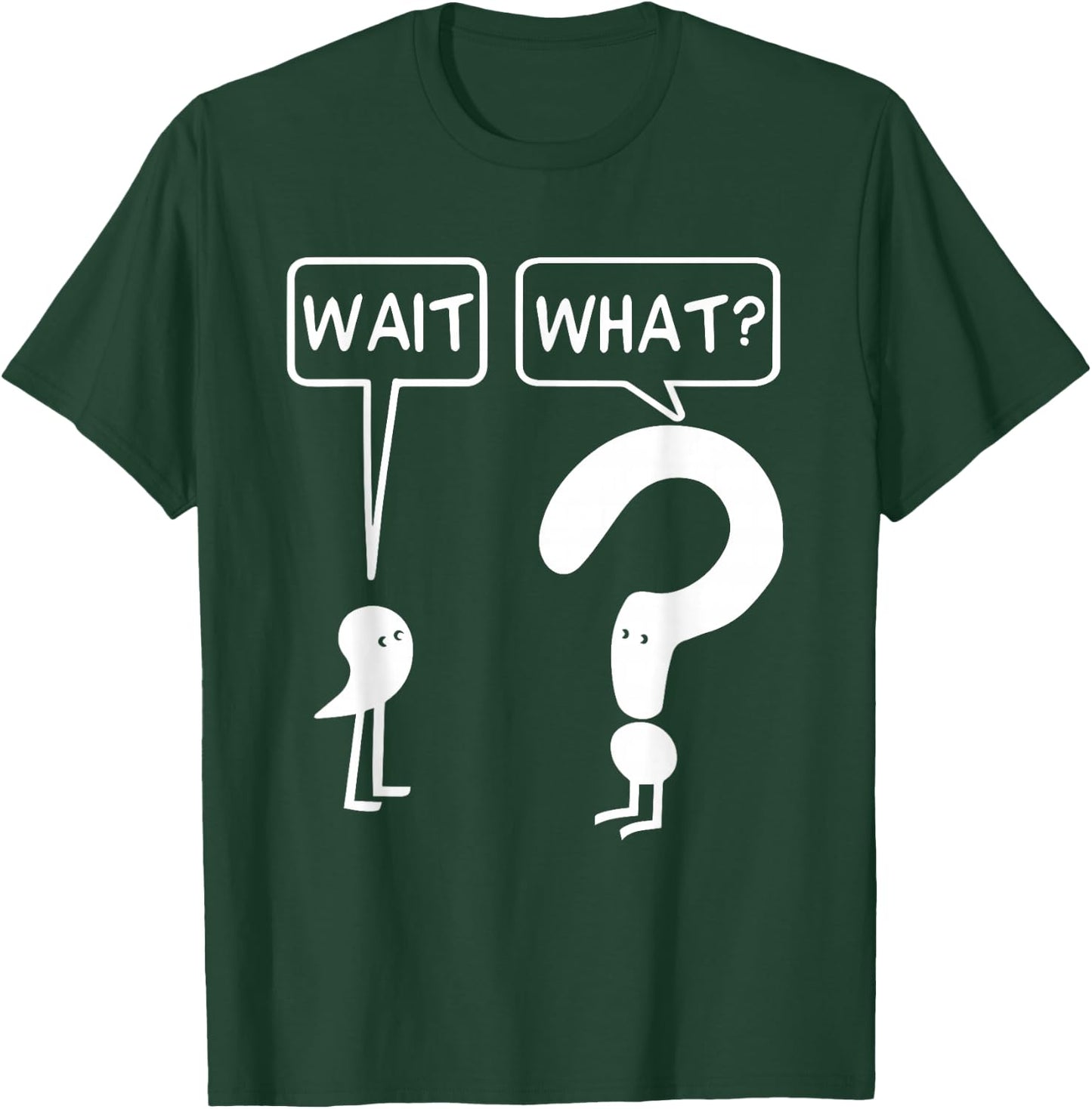 Wait, What? Apostrophe Question Mark Funny English Teacher Women Girls Kids T-Shirt - T-Shirt | Forest