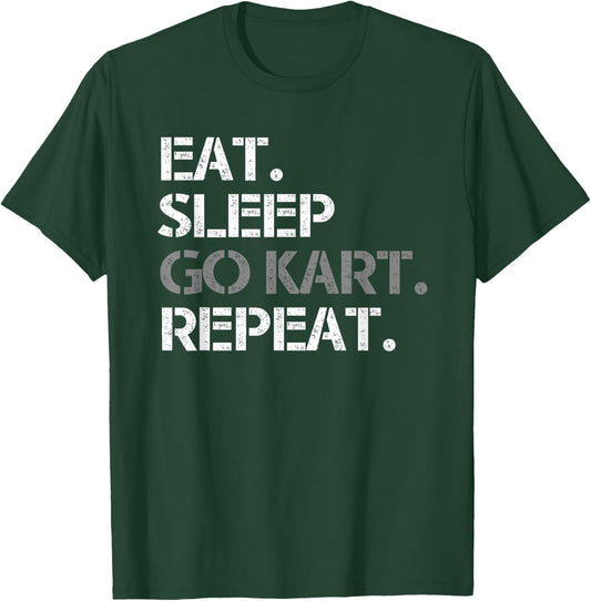 Eat Sleep Go Kart Repeat Funny Racing Gift Men Women Kids T-Shirt - T-Shirt | Forest