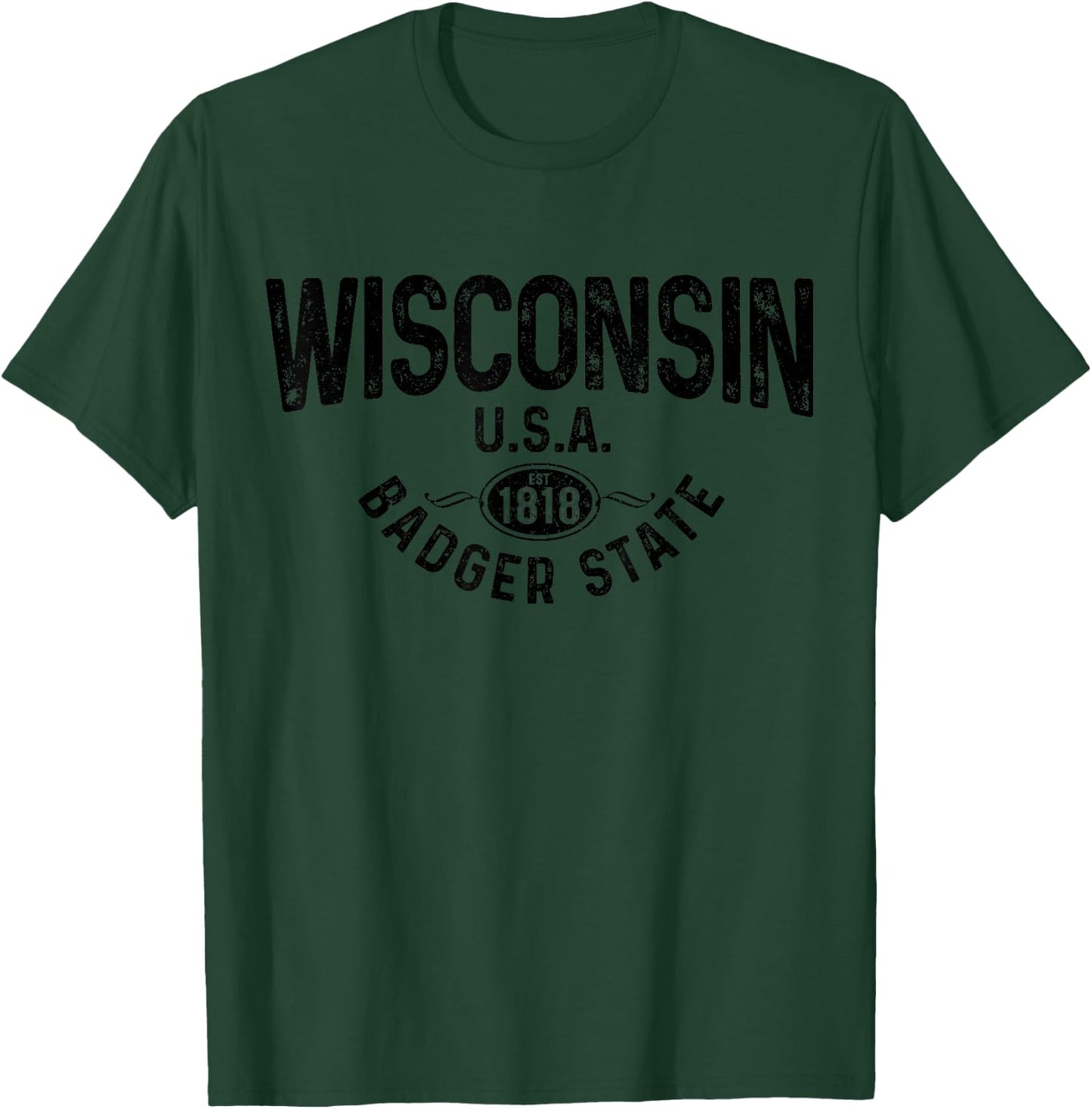 Wisconsin The Badger State EST 1818 Gift T-Shirt - T-Shirt | Forest